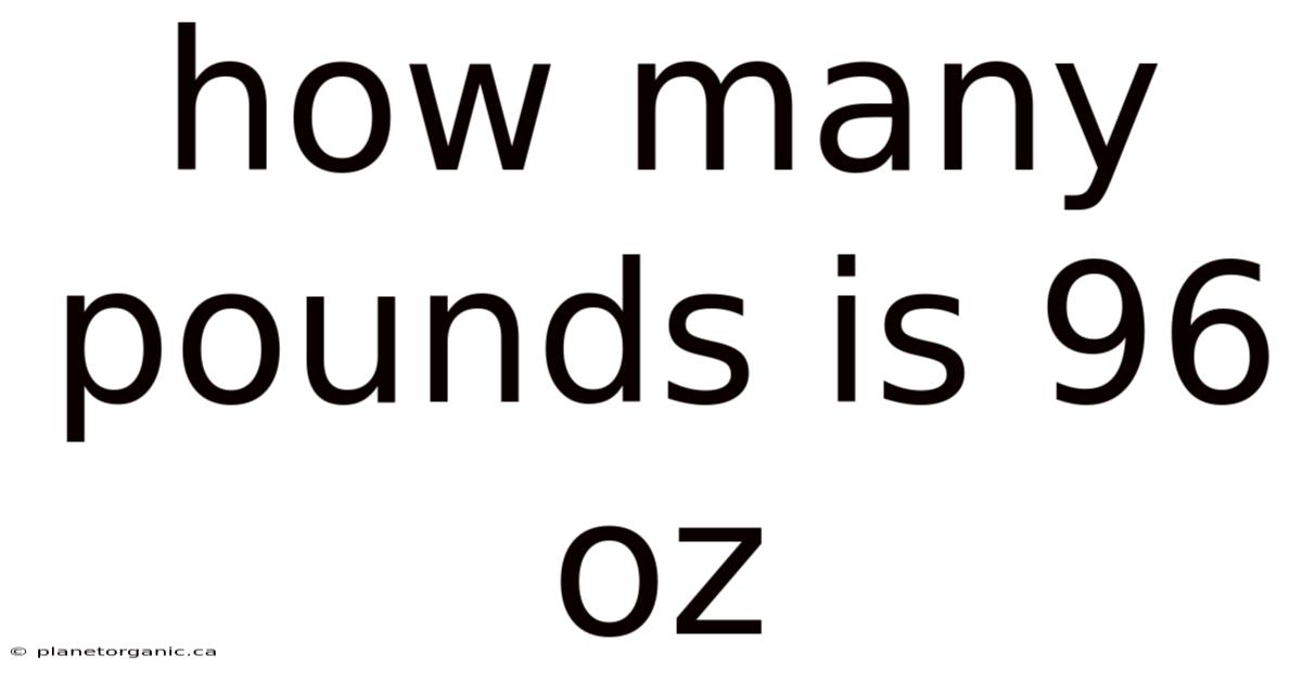How Many Pounds Is 96 Oz