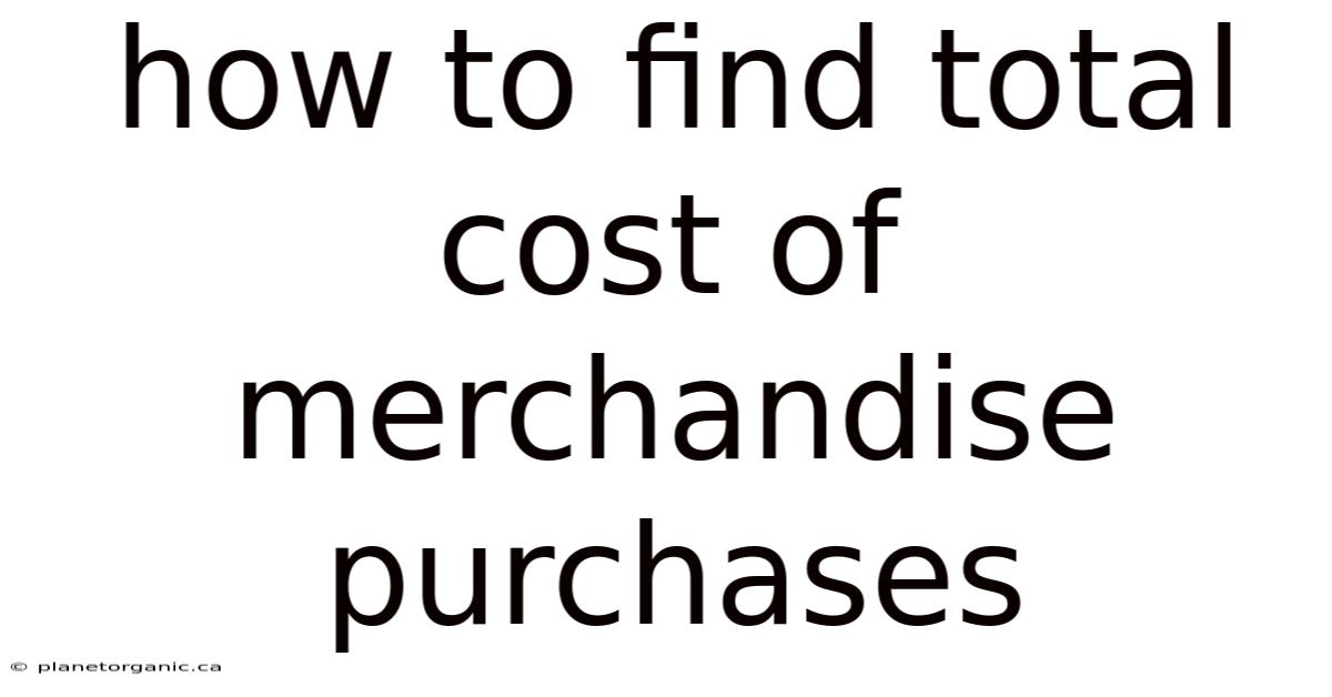 How To Find Total Cost Of Merchandise Purchases
