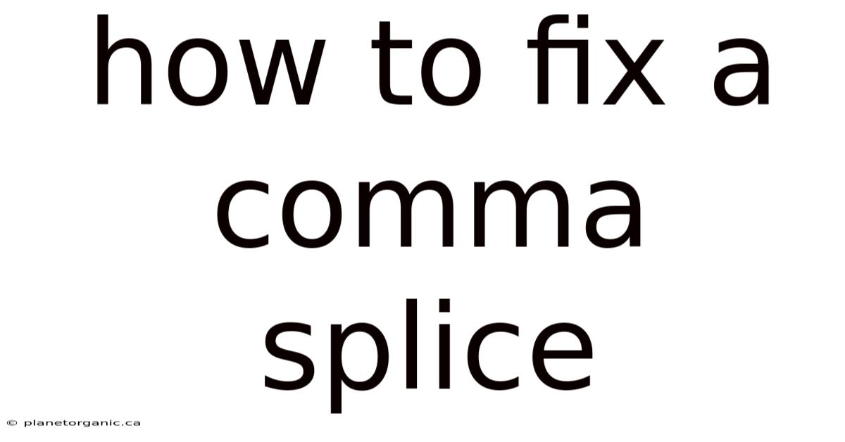 How To Fix A Comma Splice