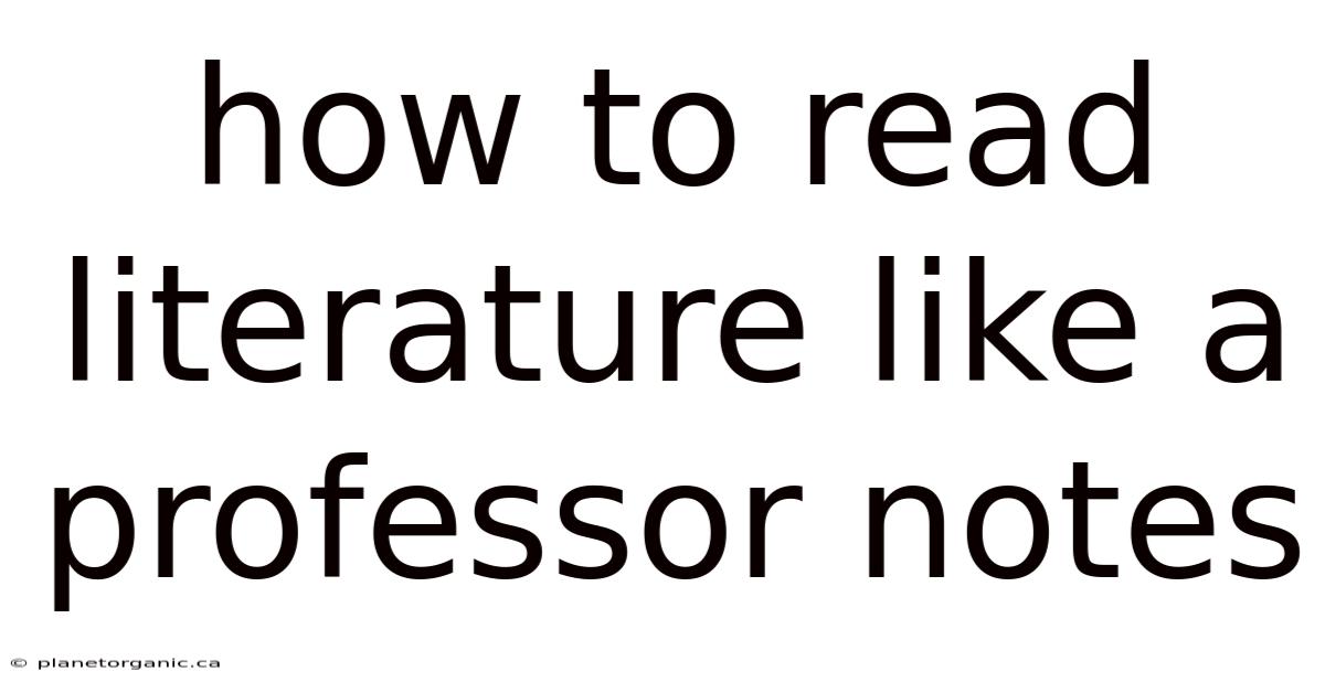 How To Read Literature Like A Professor Notes