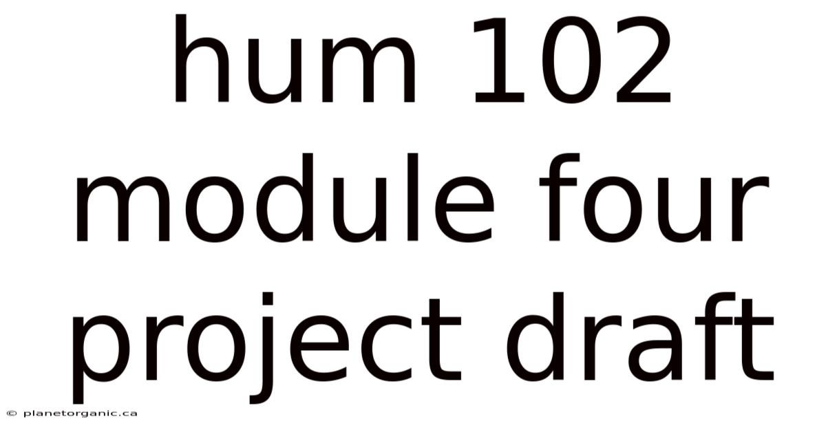 Hum 102 Module Four Project Draft