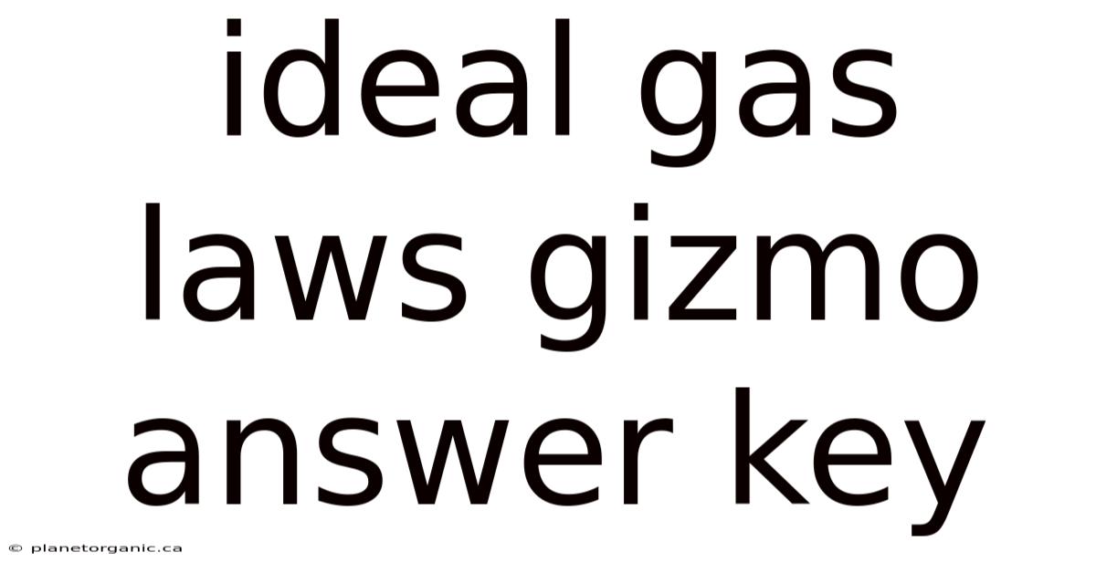 Ideal Gas Laws Gizmo Answer Key