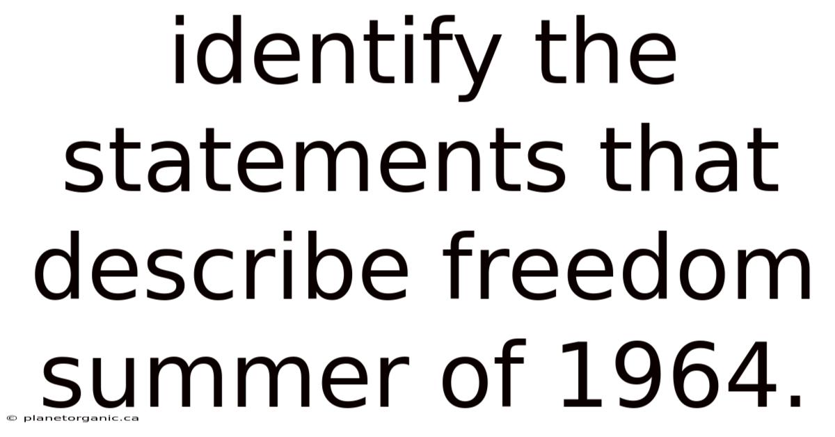 Identify The Statements That Describe Freedom Summer Of 1964.