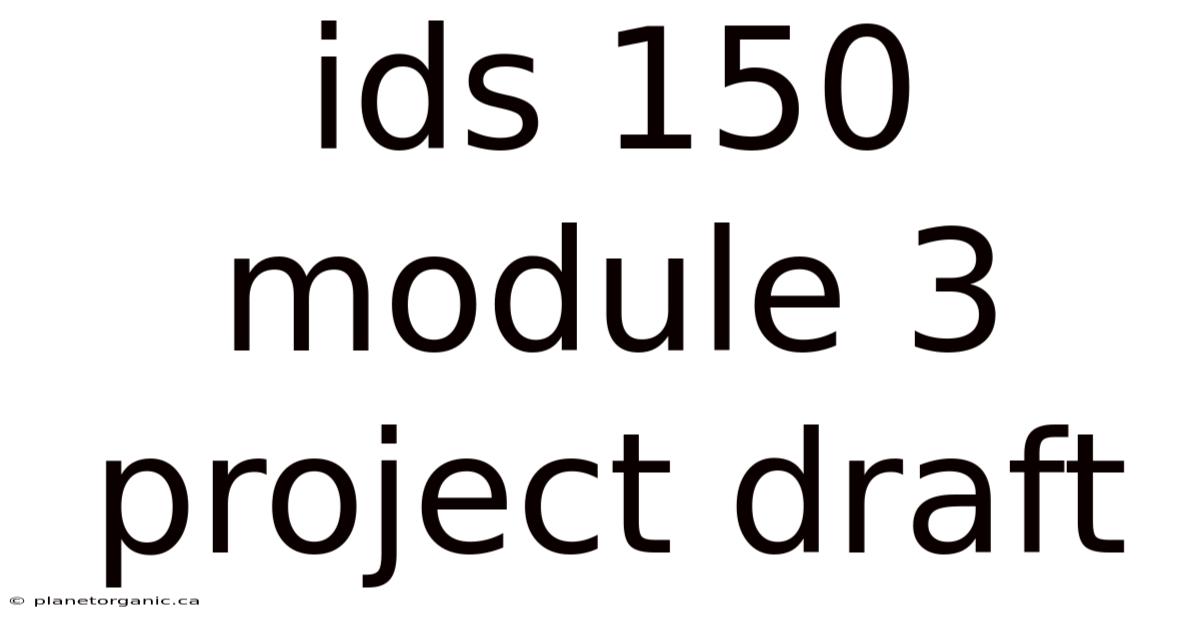 Ids 150 Module 3 Project Draft
