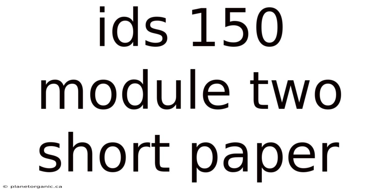 Ids 150 Module Two Short Paper