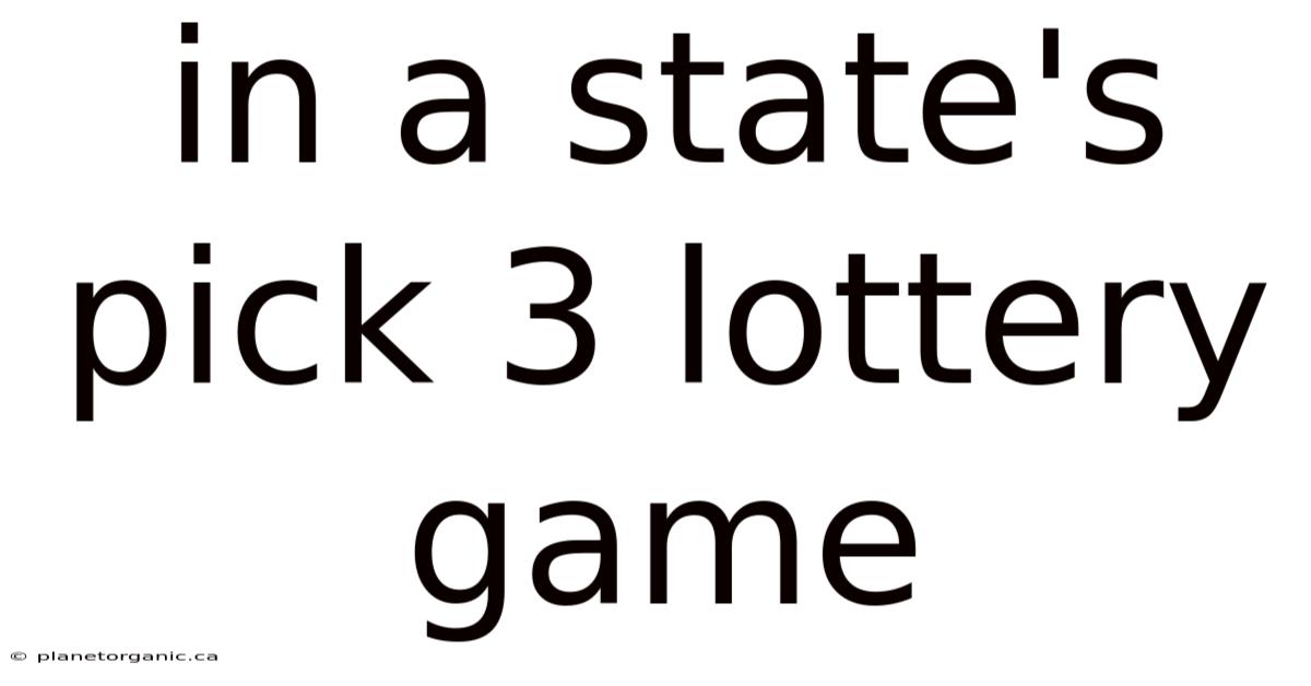 In A State's Pick 3 Lottery Game