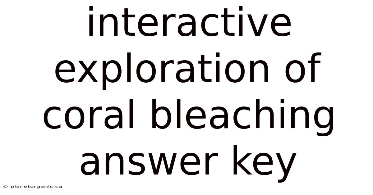 Interactive Exploration Of Coral Bleaching Answer Key