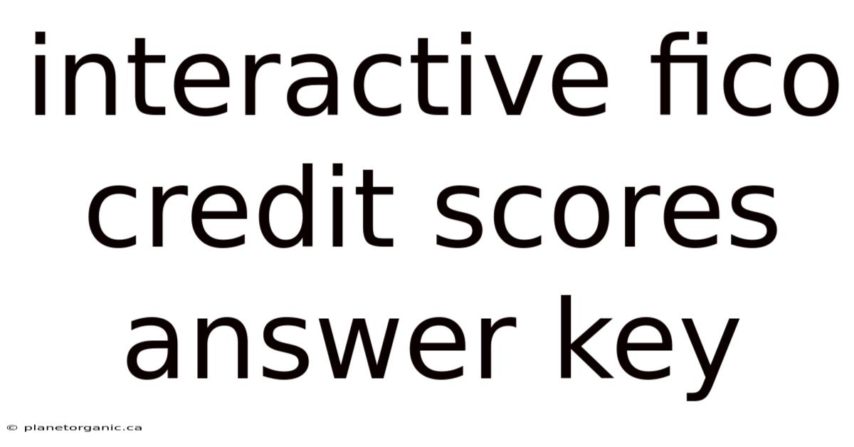Interactive Fico Credit Scores Answer Key
