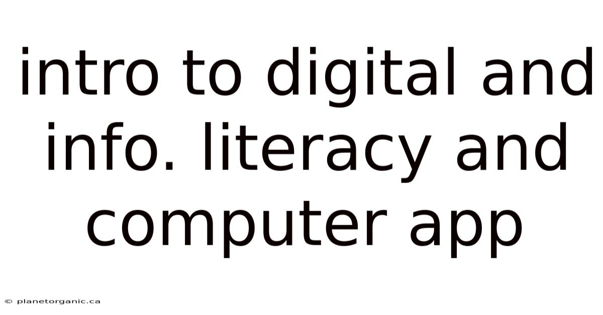 Intro To Digital And Info. Literacy And Computer App
