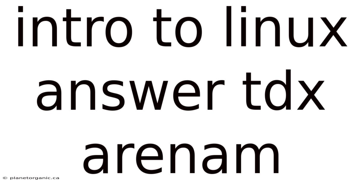 Intro To Linux Answer Tdx Arenam