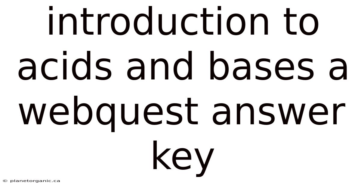 Introduction To Acids And Bases A Webquest Answer Key