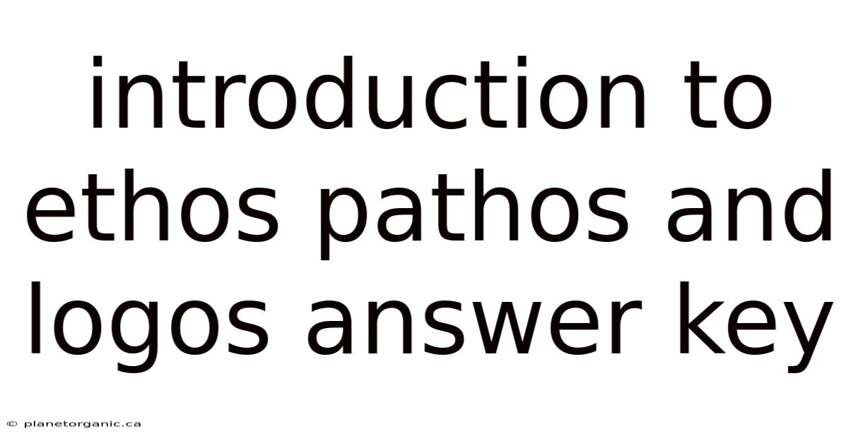 Introduction To Ethos Pathos And Logos Answer Key