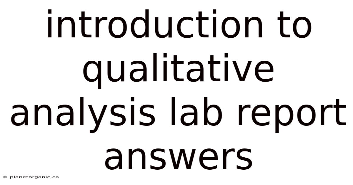 Introduction To Qualitative Analysis Lab Report Answers