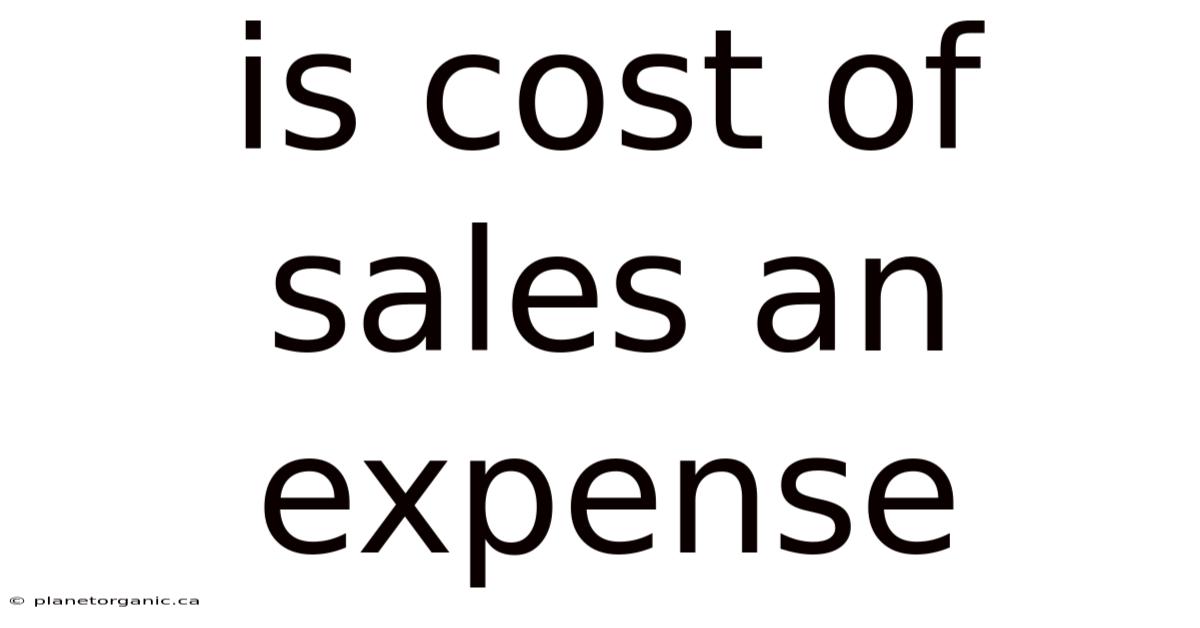 Is Cost Of Sales An Expense