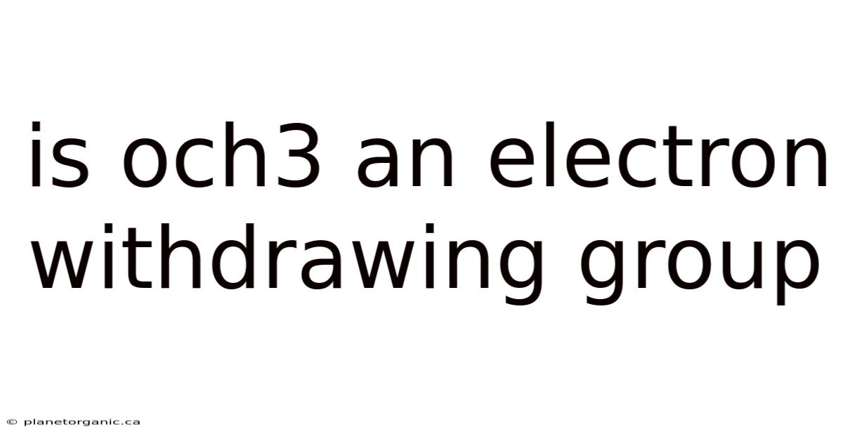 Is Och3 An Electron Withdrawing Group