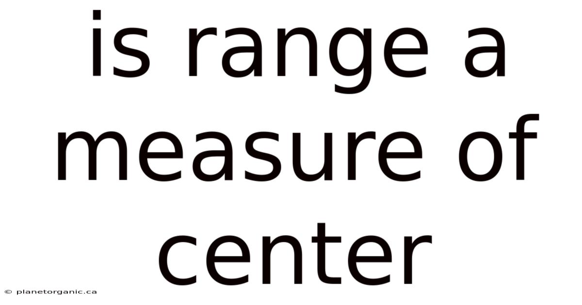 Is Range A Measure Of Center