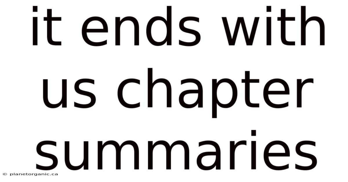 It Ends With Us Chapter Summaries