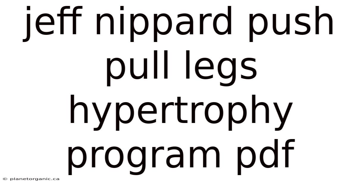 Jeff Nippard Push Pull Legs Hypertrophy Program Pdf