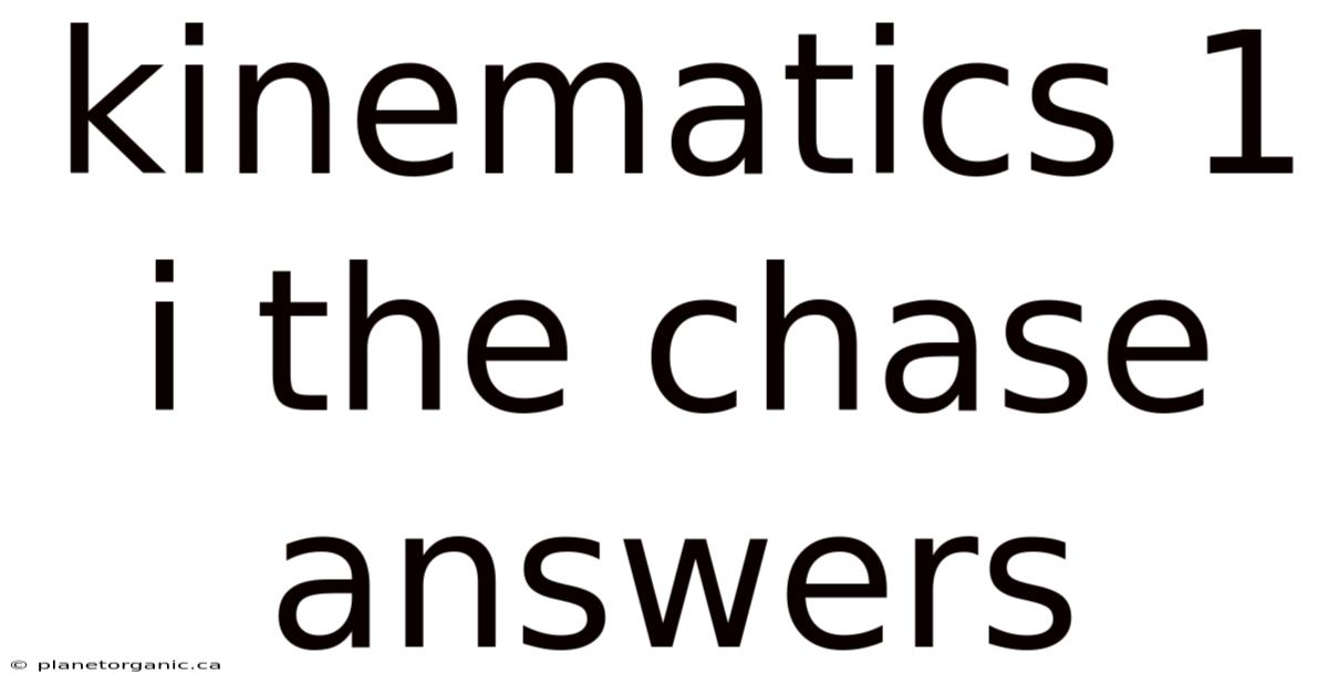 Kinematics 1 I The Chase Answers
