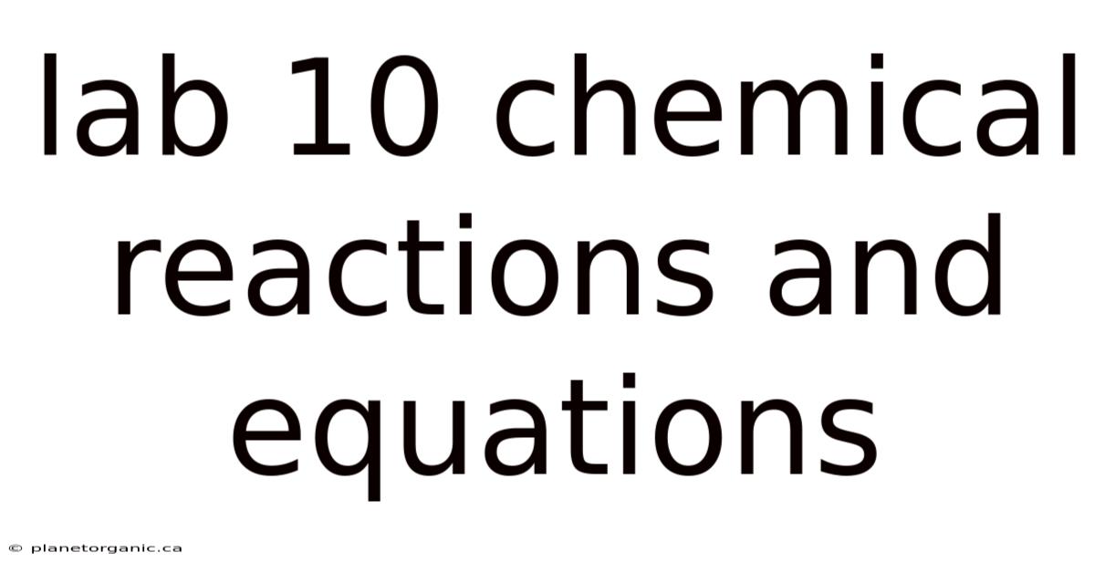 Lab 10 Chemical Reactions And Equations