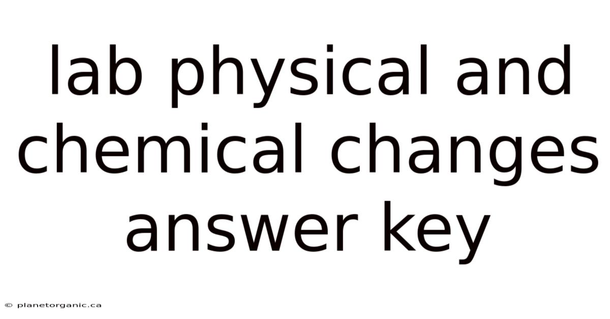 Lab Physical And Chemical Changes Answer Key