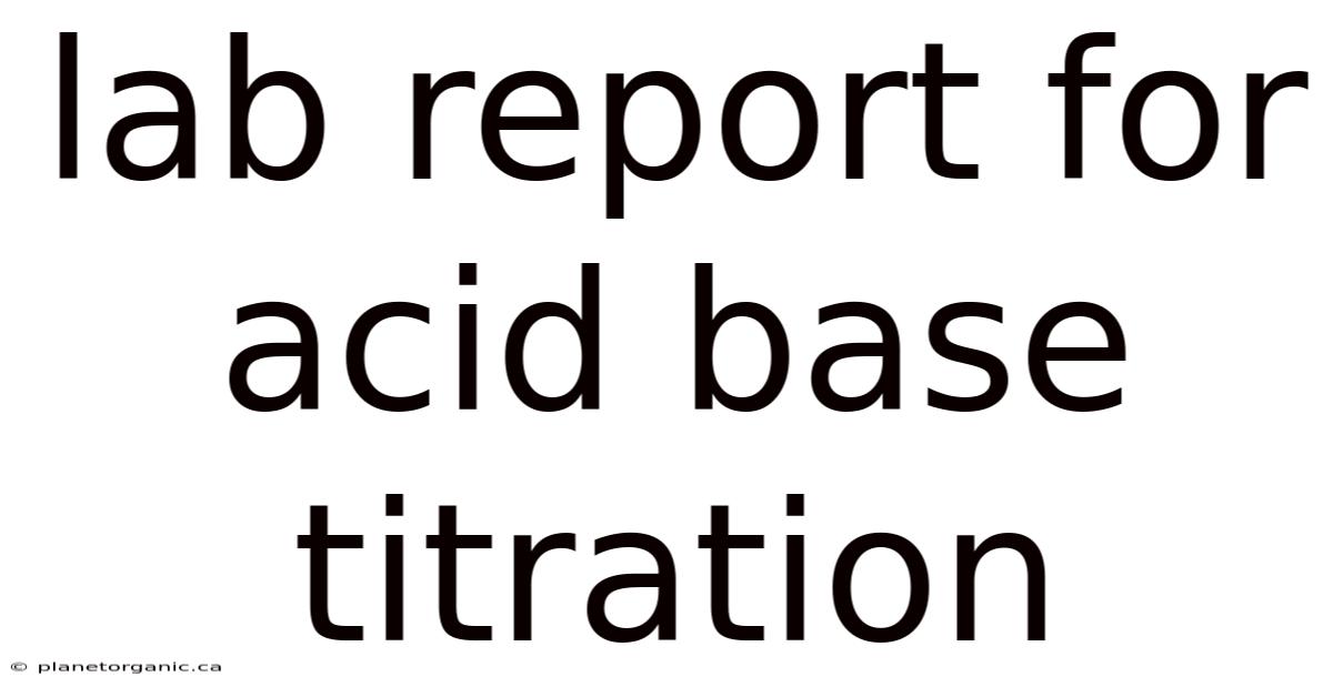 Lab Report For Acid Base Titration