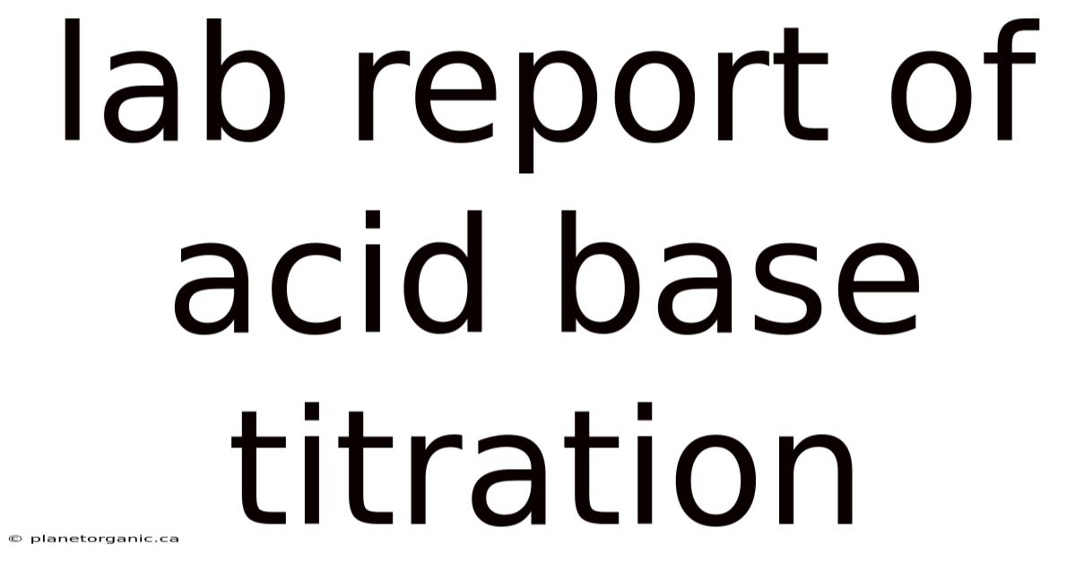 Lab Report Of Acid Base Titration