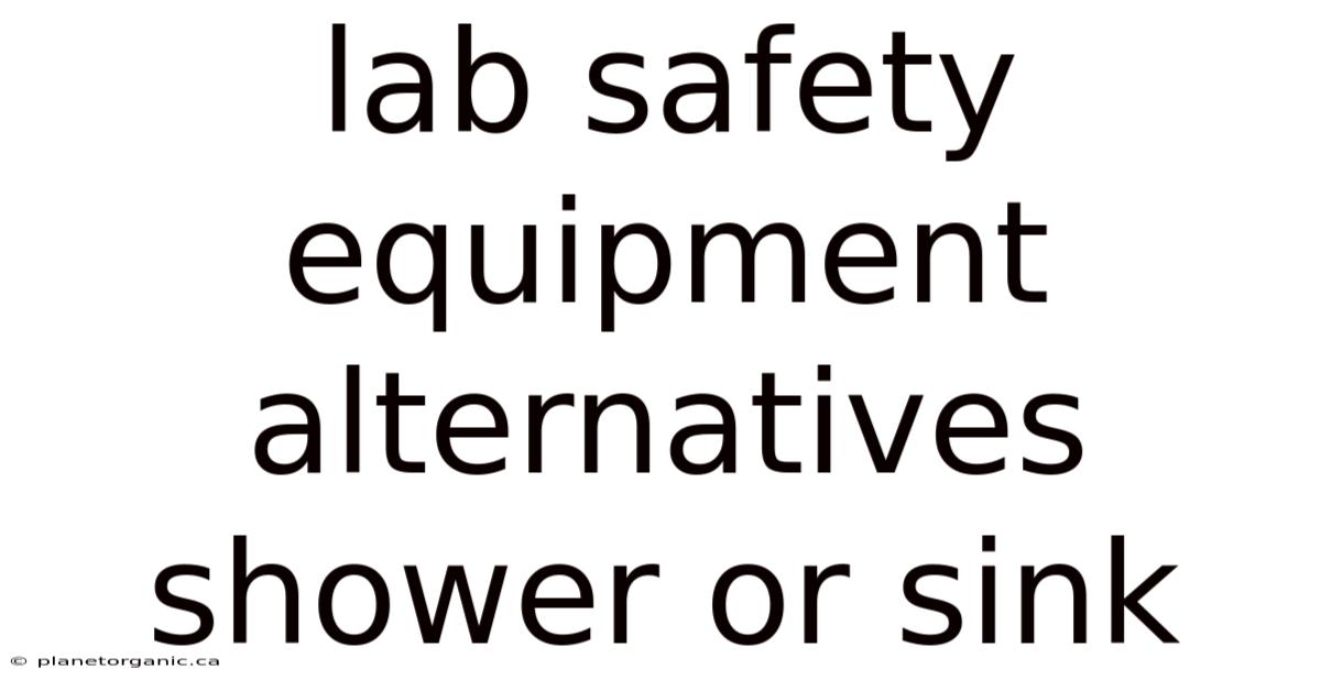 Lab Safety Equipment Alternatives Shower Or Sink