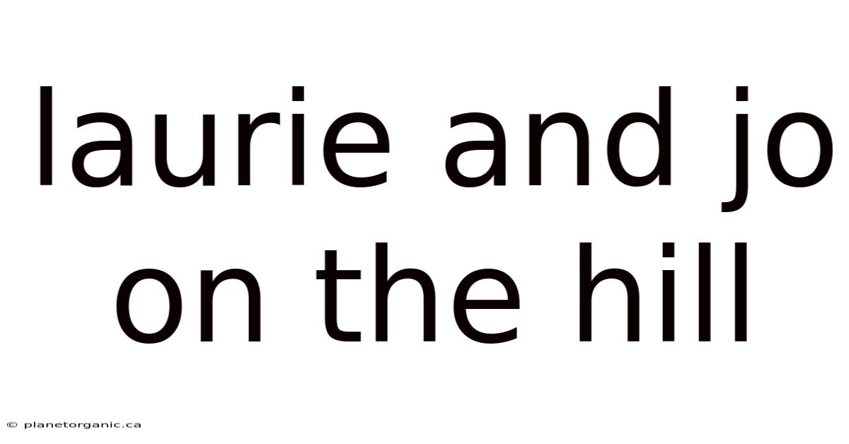 Laurie And Jo On The Hill