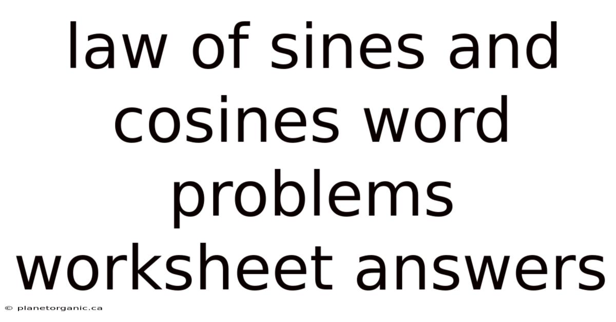Law Of Sines And Cosines Word Problems Worksheet Answers