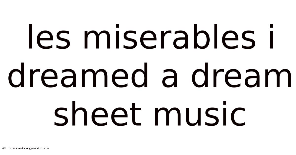 Les Miserables I Dreamed A Dream Sheet Music