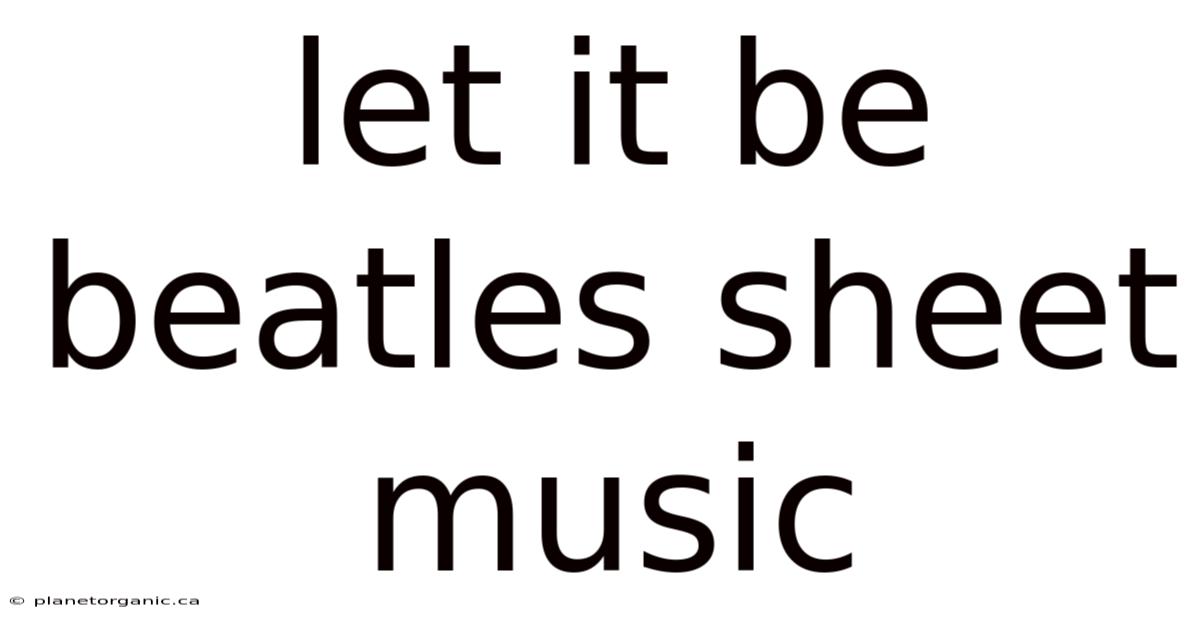 Let It Be Beatles Sheet Music