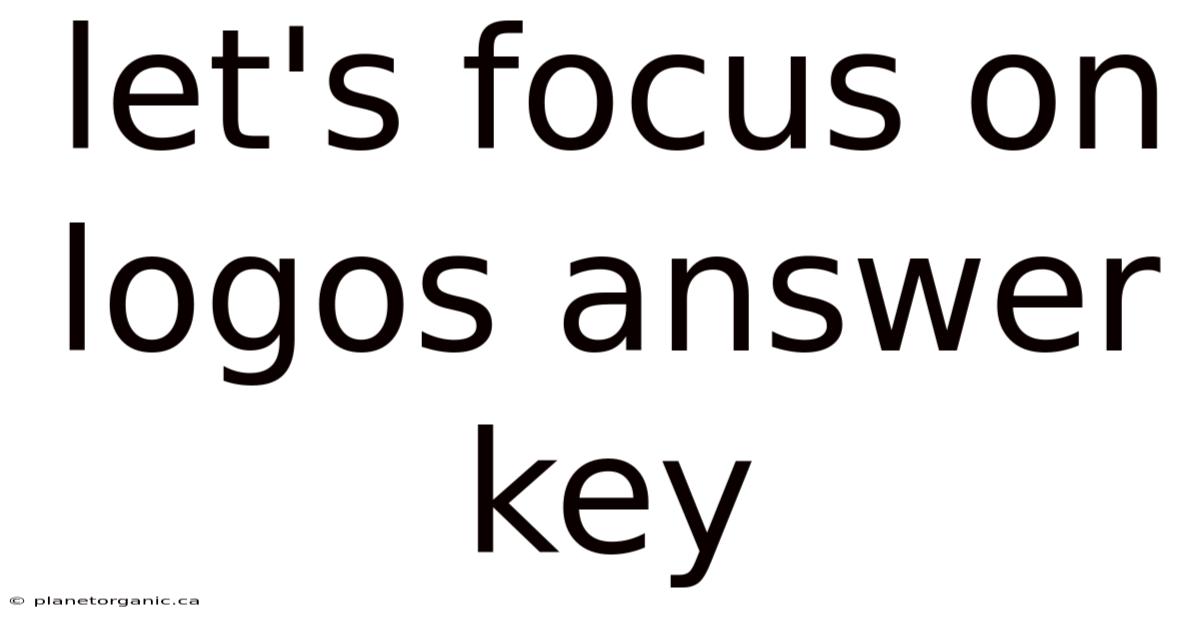 Let's Focus On Logos Answer Key