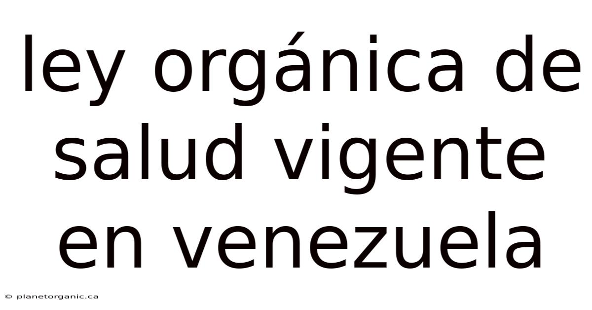 Ley Orgánica De Salud Vigente En Venezuela