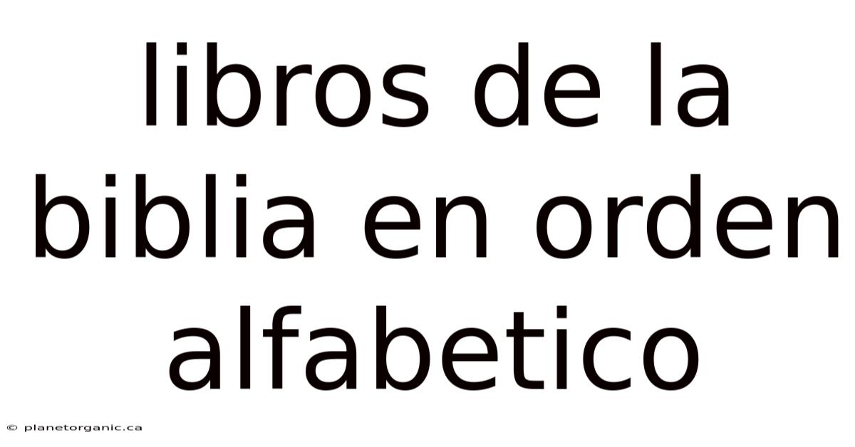 Libros De La Biblia En Orden Alfabetico