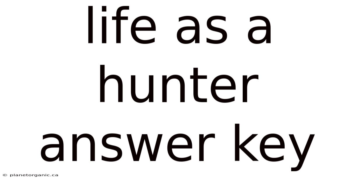 Life As A Hunter Answer Key