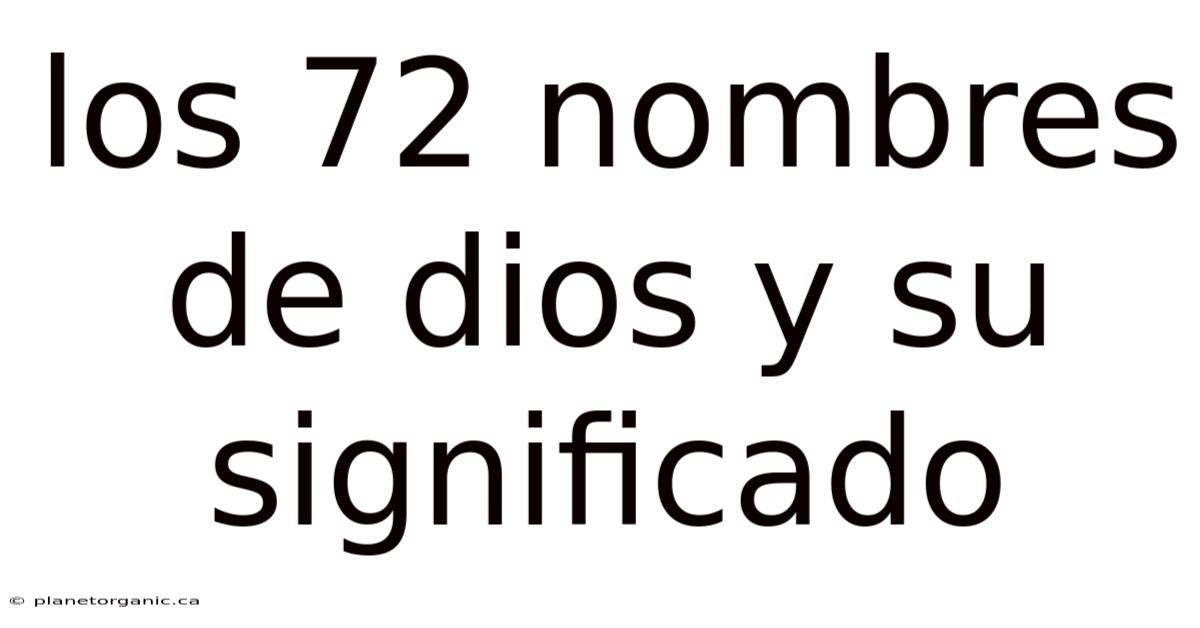 Los 72 Nombres De Dios Y Su Significado