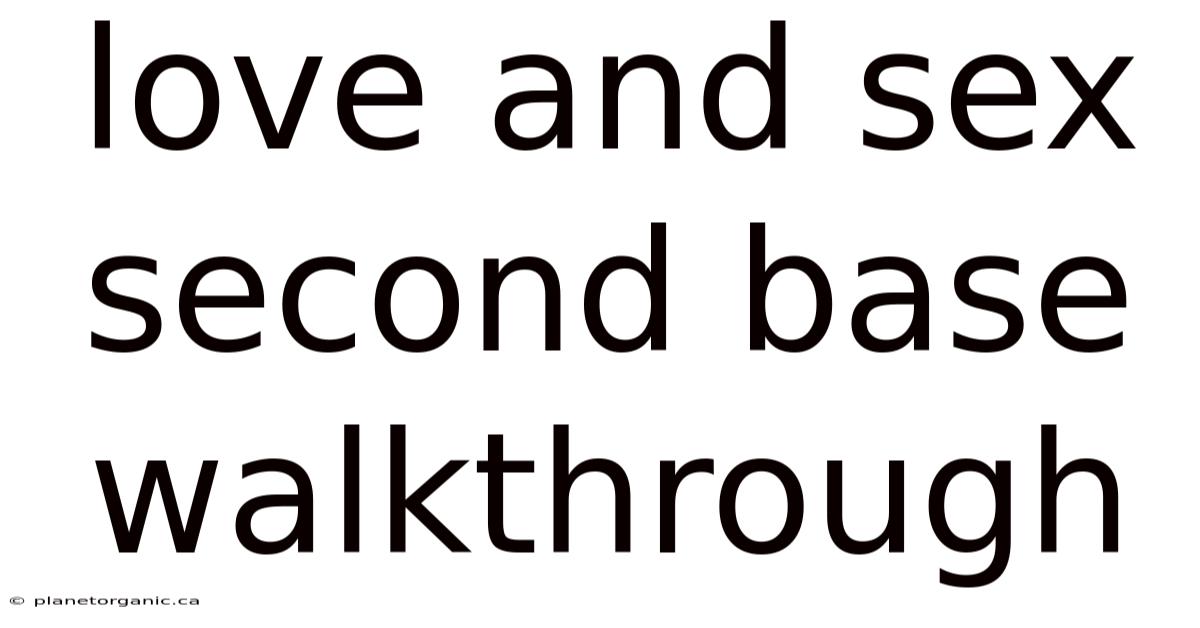 Love And Sex Second Base Walkthrough