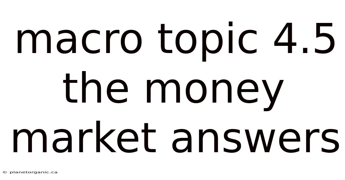 Macro Topic 4.5 The Money Market Answers