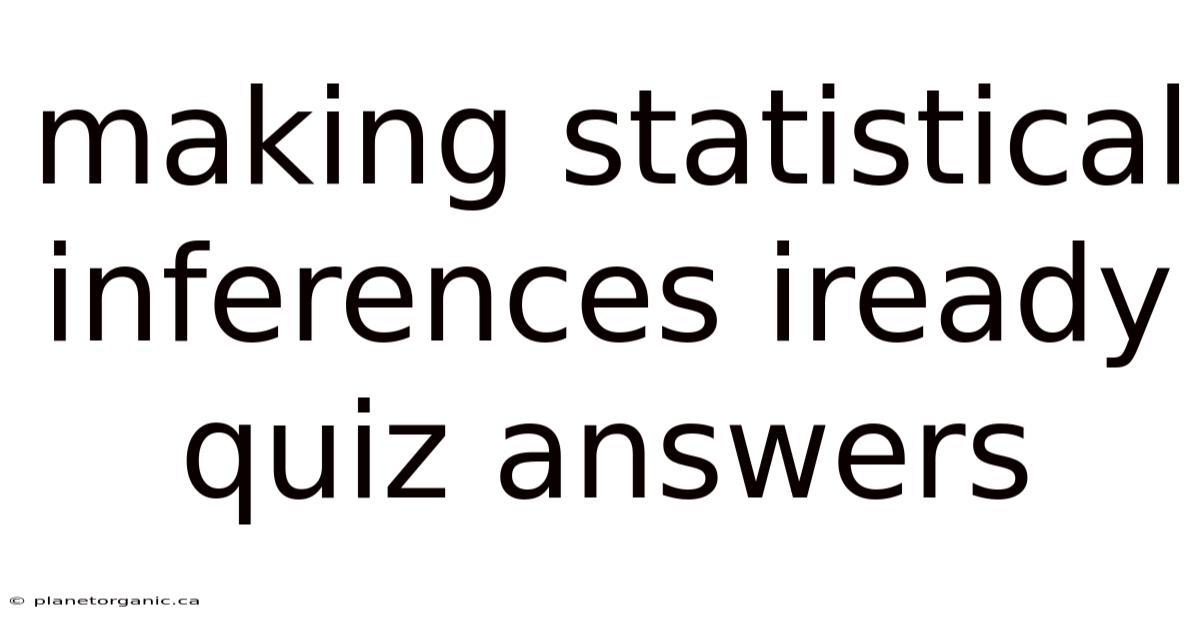 Making Statistical Inferences Iready Quiz Answers