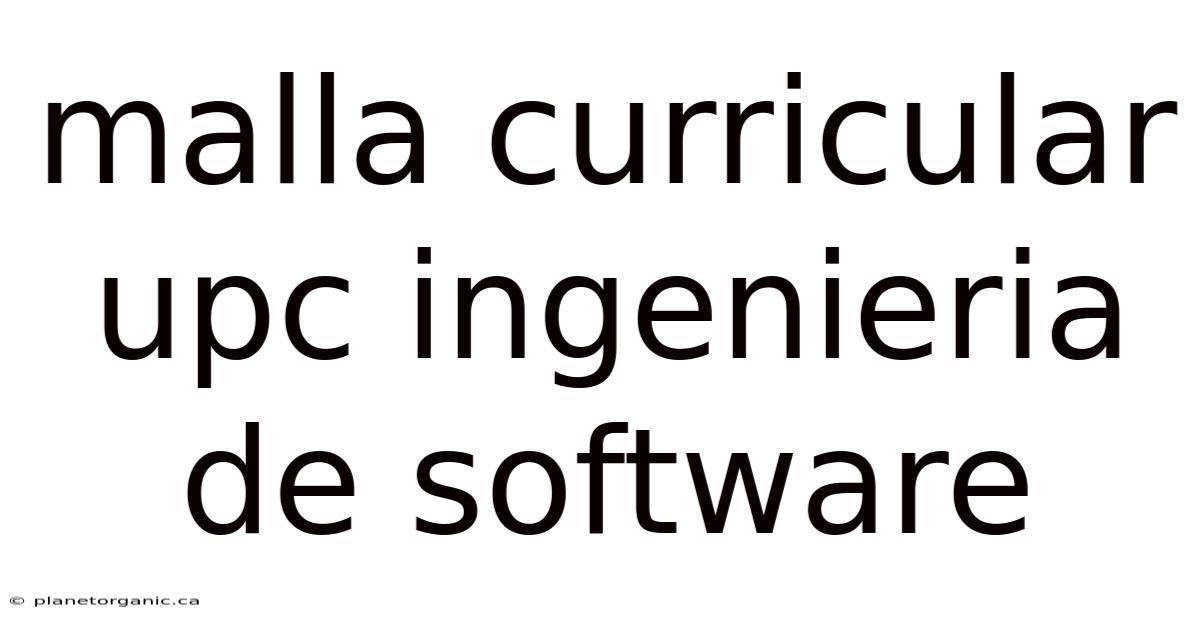 Malla Curricular Upc Ingenieria De Software
