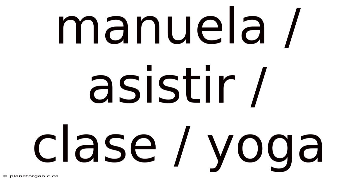 Manuela / Asistir / Clase / Yoga