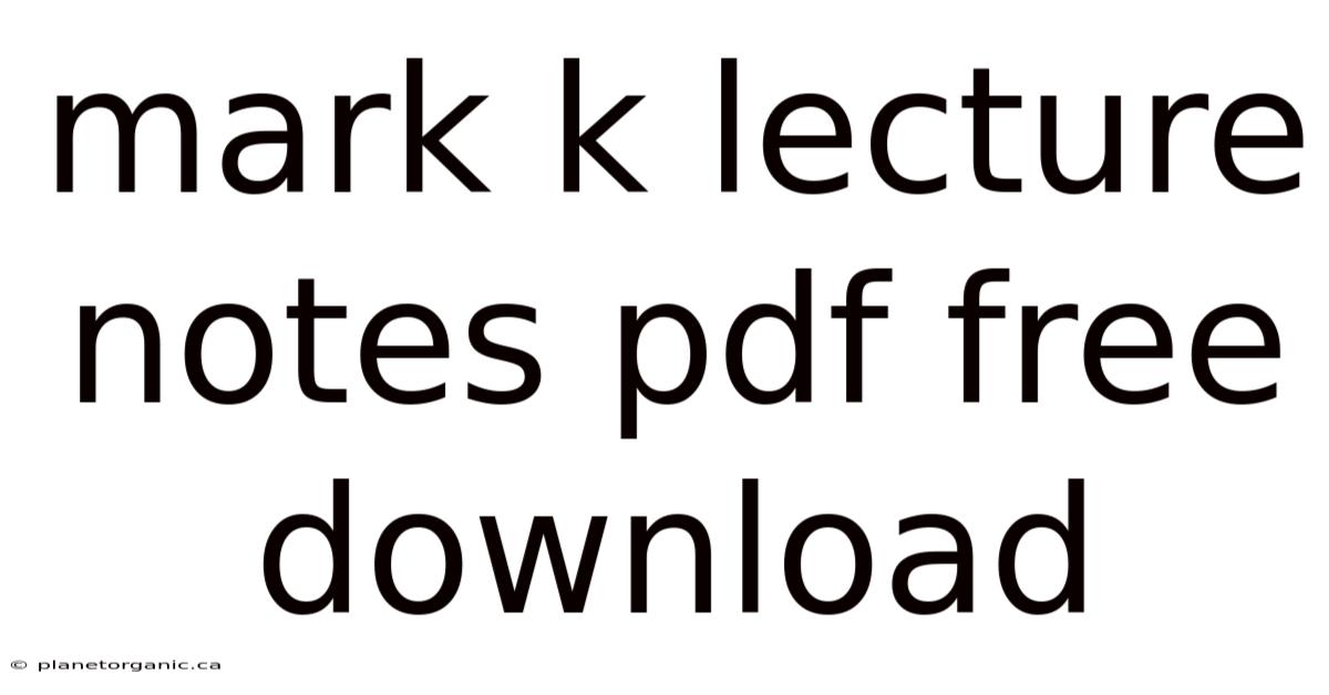 Mark K Lecture Notes Pdf Free Download