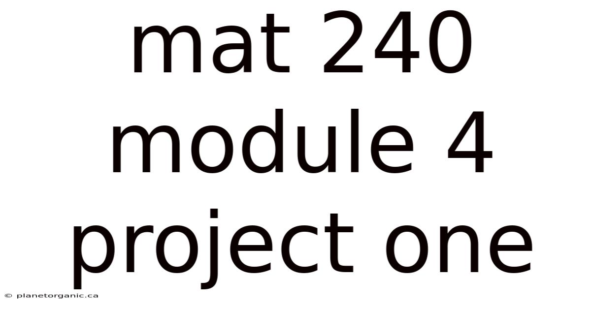 Mat 240 Module 4 Project One