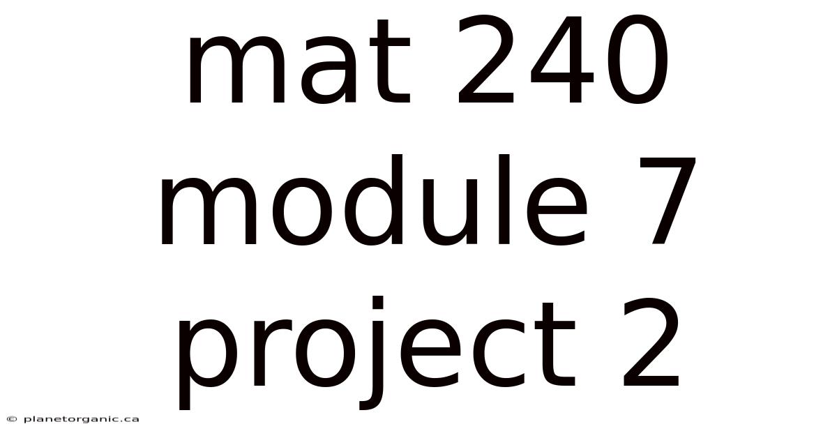 Mat 240 Module 7 Project 2