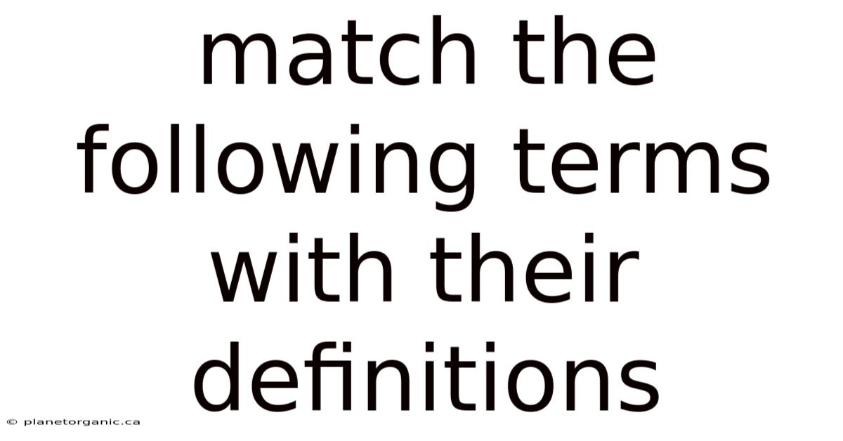 Match The Following Terms With Their Definitions