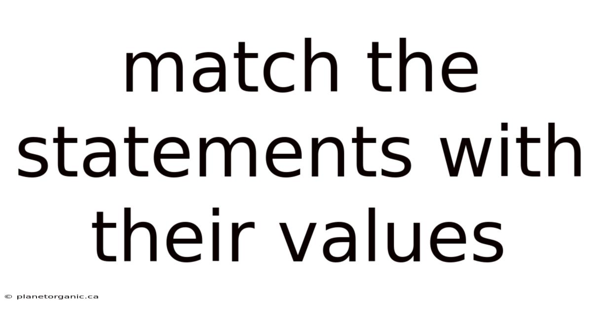 Match The Statements With Their Values