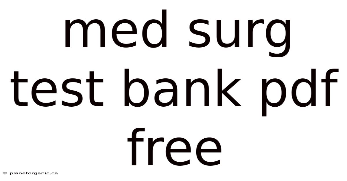 Med Surg Test Bank Pdf Free