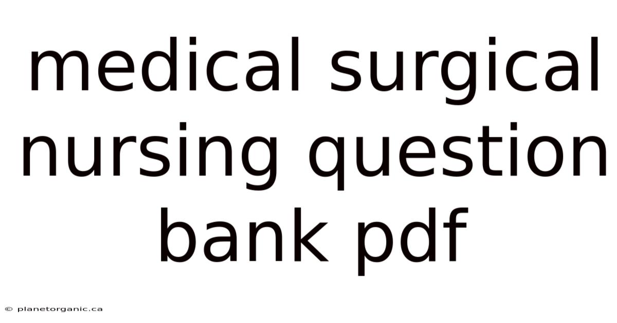 Medical Surgical Nursing Question Bank Pdf