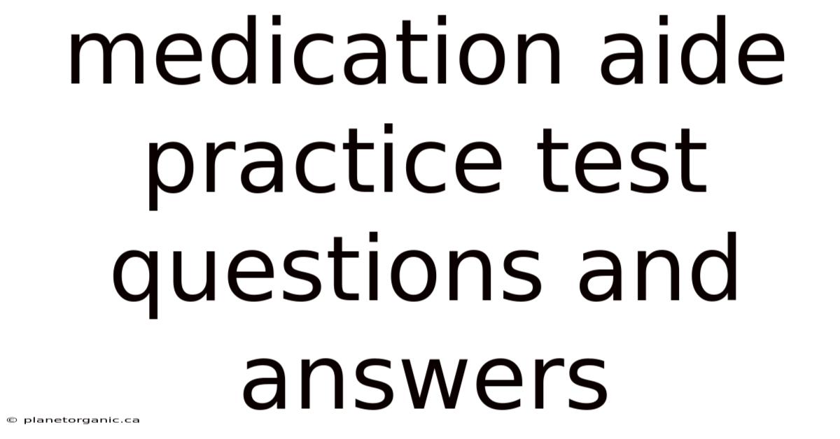 Medication Aide Practice Test Questions And Answers